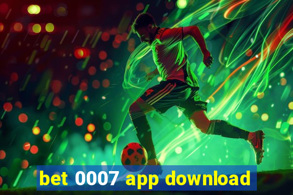 bet 0007 app download